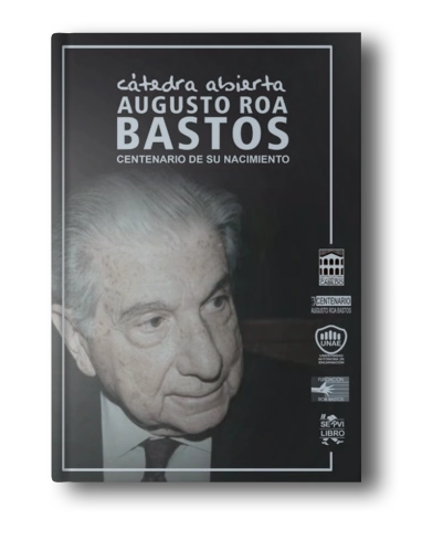 Libro - Cáteda Abierta Augusto Roa Bastos - 2017