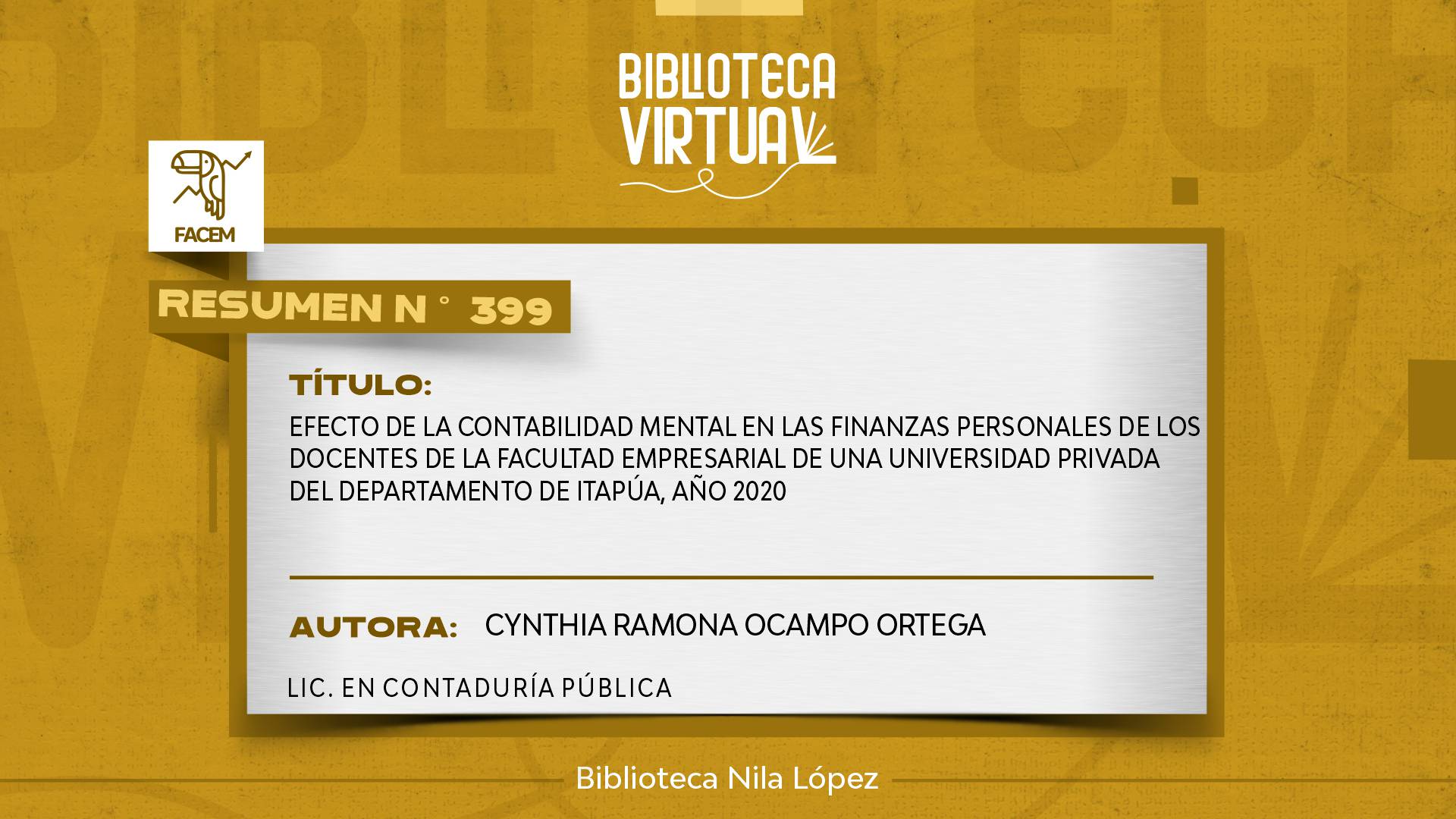 N° 399. EFECTO DE LA CONTABILIDAD MENTAL EN LAS FINANZAS PERSONALES DE LOS DOCENTES DE LA FACULTAD EMPRESARIAL DE UNA UNIVERSIDAD PRIVADA DEL DEPARTAMENTO DE ITAPÚA, AÑO 2020