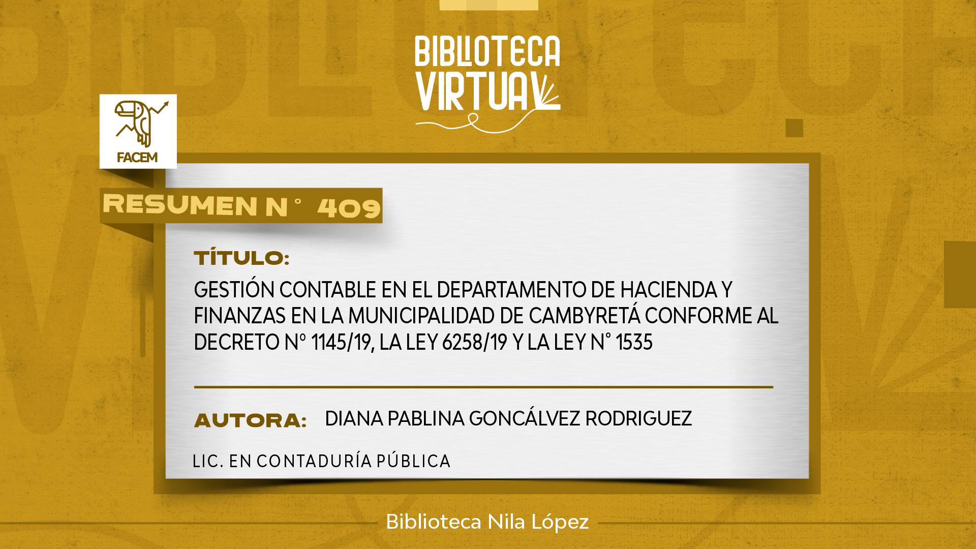 N° 409. GESTIÓN CONTABLE EN EL DEPARTAMENTO DE HACIENDA Y FINANZAS EN LA MUNICIPALIDAD DE CAMBYRETA CONFORME AL DECRETO Nº 1145/19, LA LEY 6258/19 Y LA LEY N° 1535